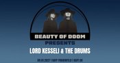 Beauty Of Doom presents LORD KESSELI & THE DRUMS
