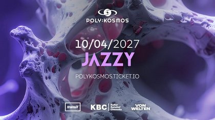 POLY:KOSMOS PRESENTS JAZZY