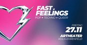 FAST FEELINGS: POP • TECHNO • QUEER