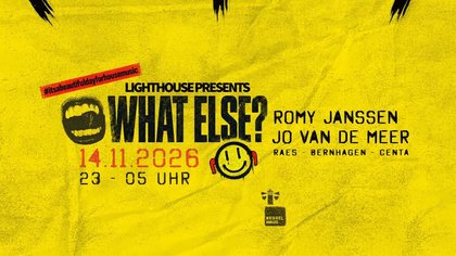 LIGHTHOUSE PRESENTS: WHAT ELSE?
