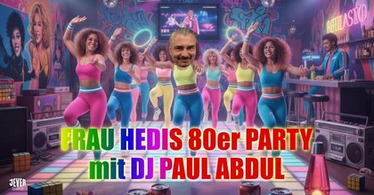 HEDIS 80er PARTY mit DJ PAUL ABDUL