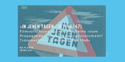 »In jenen Tagen« (D 1946/47). Filmvorführung