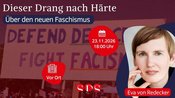 Dr. Eva von Redecker: Dieser Drang nach Härte - Über den neuen Faschismus