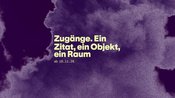 Zugänge. Ein Zitat, ein Objekt, ein Raum. Mit Baijayanti Roy zum Raum „Kollaboration“