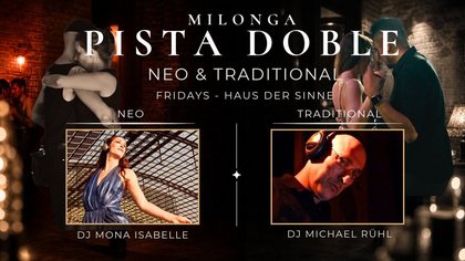 Milonga Pista Doble mit den DJs Mona Isabelle (Neo) und Michael Rühl (trad)