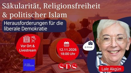 Dr. Lale Akgün: Säkularität, Religionsfreiheit und politischer Islam