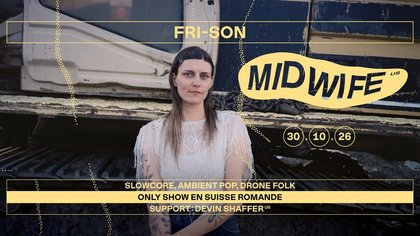 Midwife (US) + Support : Devin Shaffer (US)