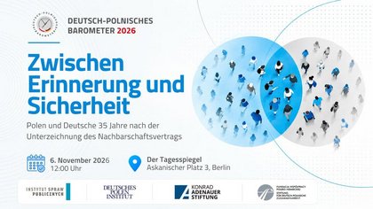 Zwischen Erinnerung und Sicherheit: Polen und Deutsche 35 Jahre nach dem Nachbarschaftsvertrag