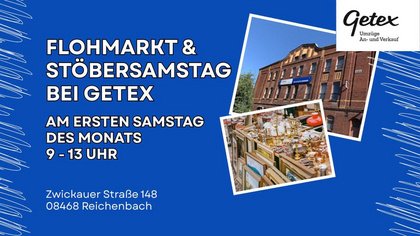 FLOHMARKT & Stöber-Samstag bei Getex!