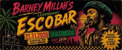 Barney Millah´s Escobar · 21.11.26 · Quasimodo Berlin