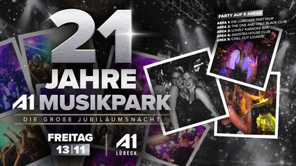 21 JAHRE A1 – DIE GROSSE GEBURTSTAGSPARTY! (16+)