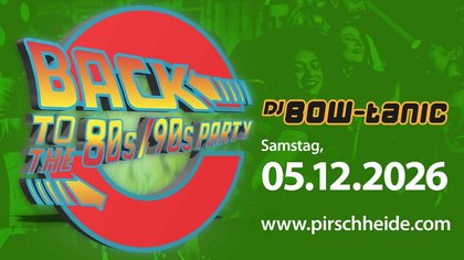 Back to the 80s/90s Party in der Pirschheide