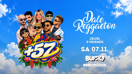 Dale Reggaeton "+57" Edition x Block7 Mannheim / Sa 07.11.26