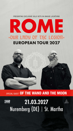 ROME + OF THE WAND AND THE MOON "OUR LADY OF THE LEGION" European Tour 2027