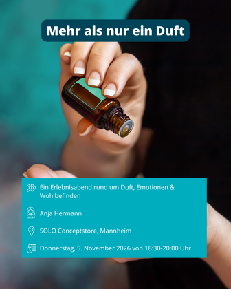 Mehr als nur ein Duft | ein Erlebnisabend rund um Duft, Emotionen & Wohlbefinden