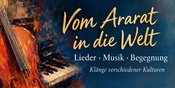 Musikreise VOM ARARAT IN DIE WELT
