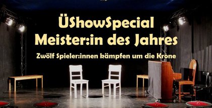 ÜShowSpecial: Meister:in des Abends
