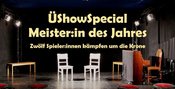 ÜShowSpecial: Meister:in des Abends