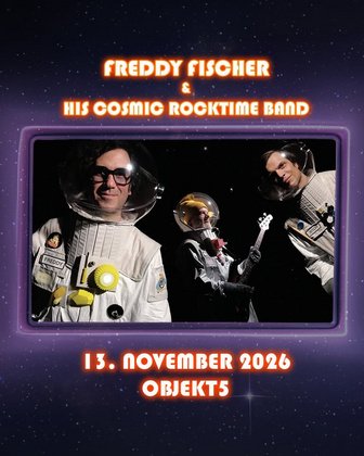 Freddy Fischer & his Cosmic Rocktime Band (d)