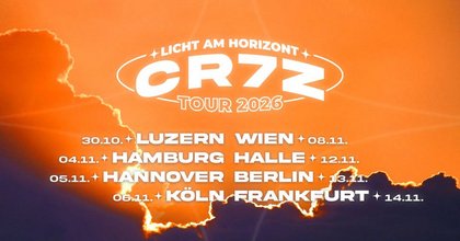 Cr7z • Luzern • Licht am Horizont Tour