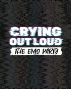 HALLOWEEN - CRYING OUT LOUD - THE EMO PARTY
