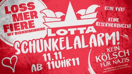 LOTTA SCHUNKELALARM! M! Ja wir feiern den 11.11.!!! Ohne Vorverkauf & Eintrittskarten!