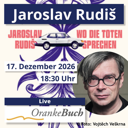 OrankeBuch live: Jaroslav Rudiš - Wo die Toten sprechen