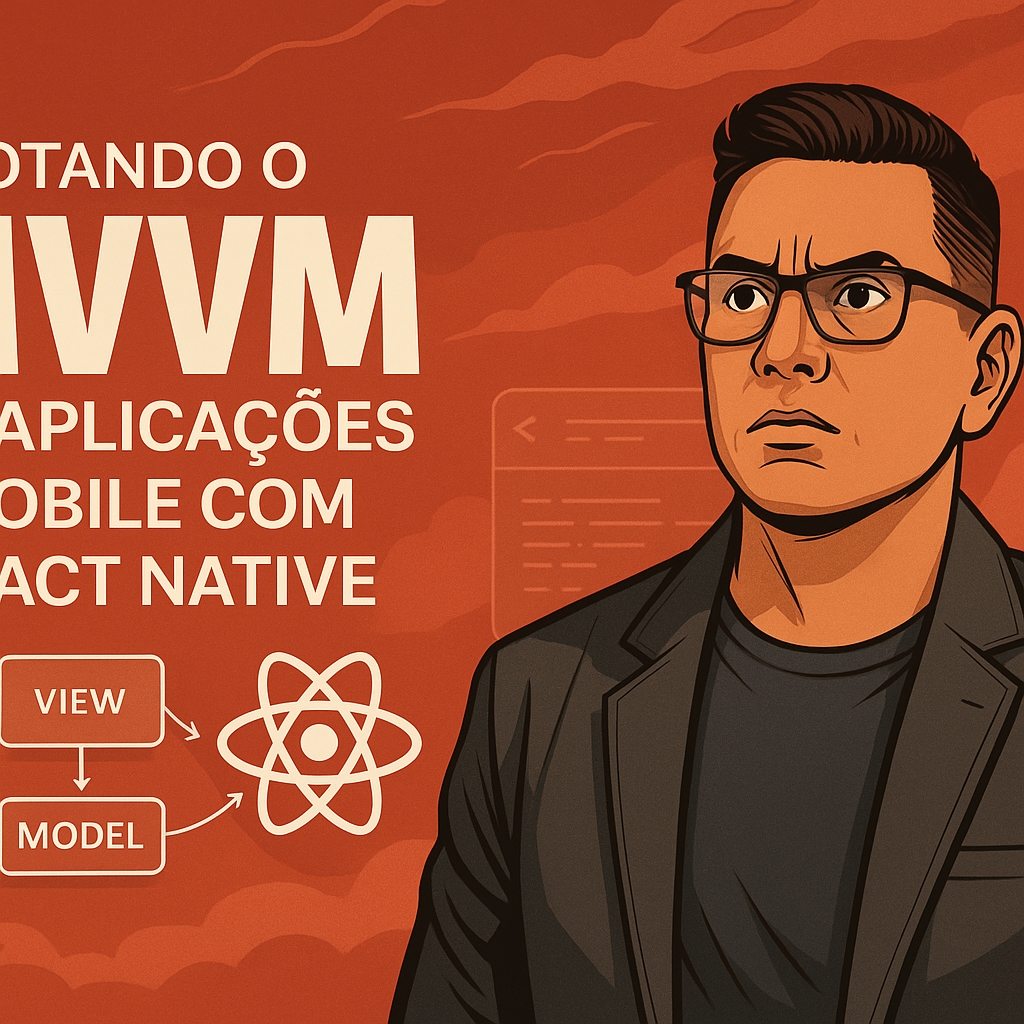 Arquitetura MVVM em aplicativos mobile com React Native