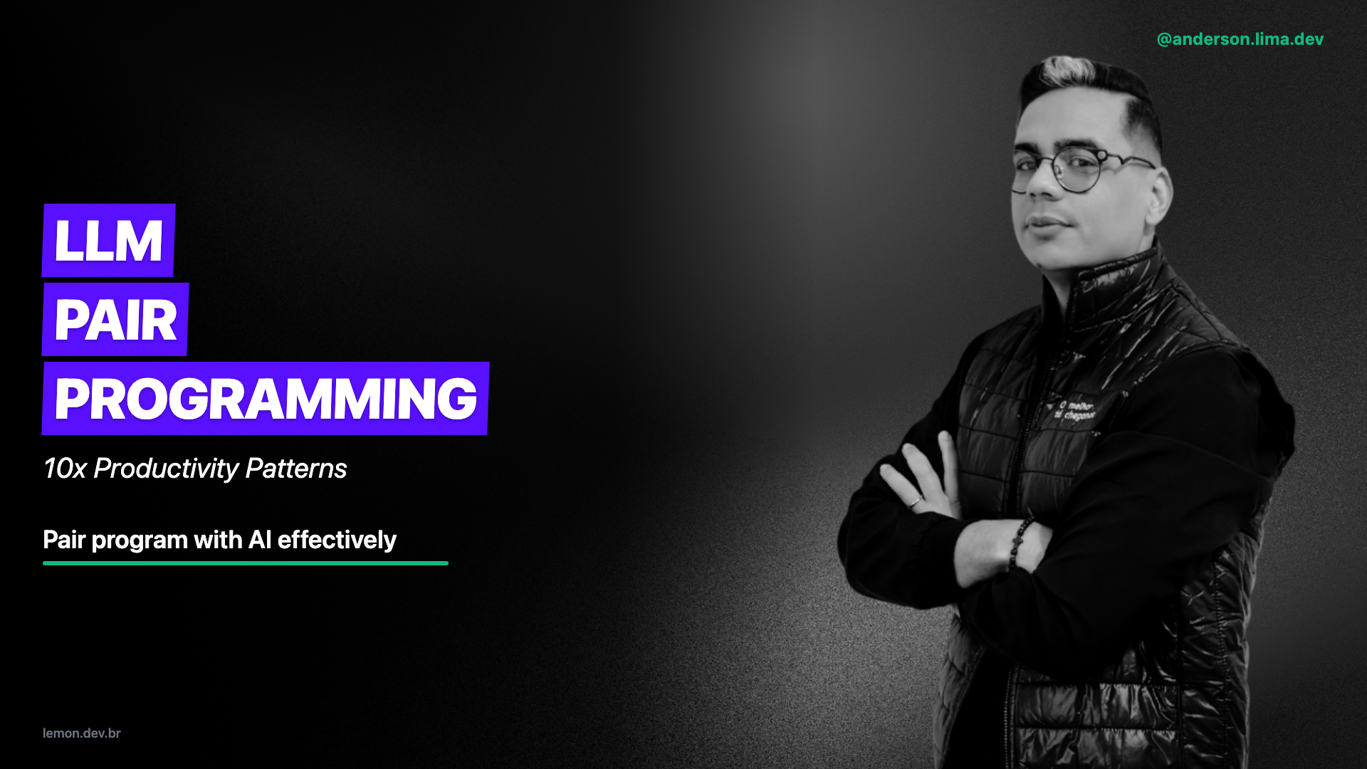 LLM: Programação em Par com LLMs: Padrões para 10x Mais Produtividade