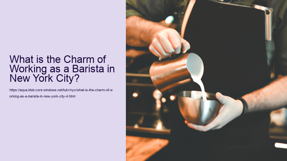 What is the Charm of Working as a Barista in New York City?