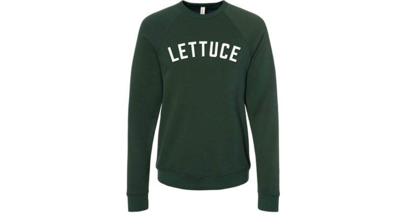 A green sweatshirt with Lettuce in white writing 