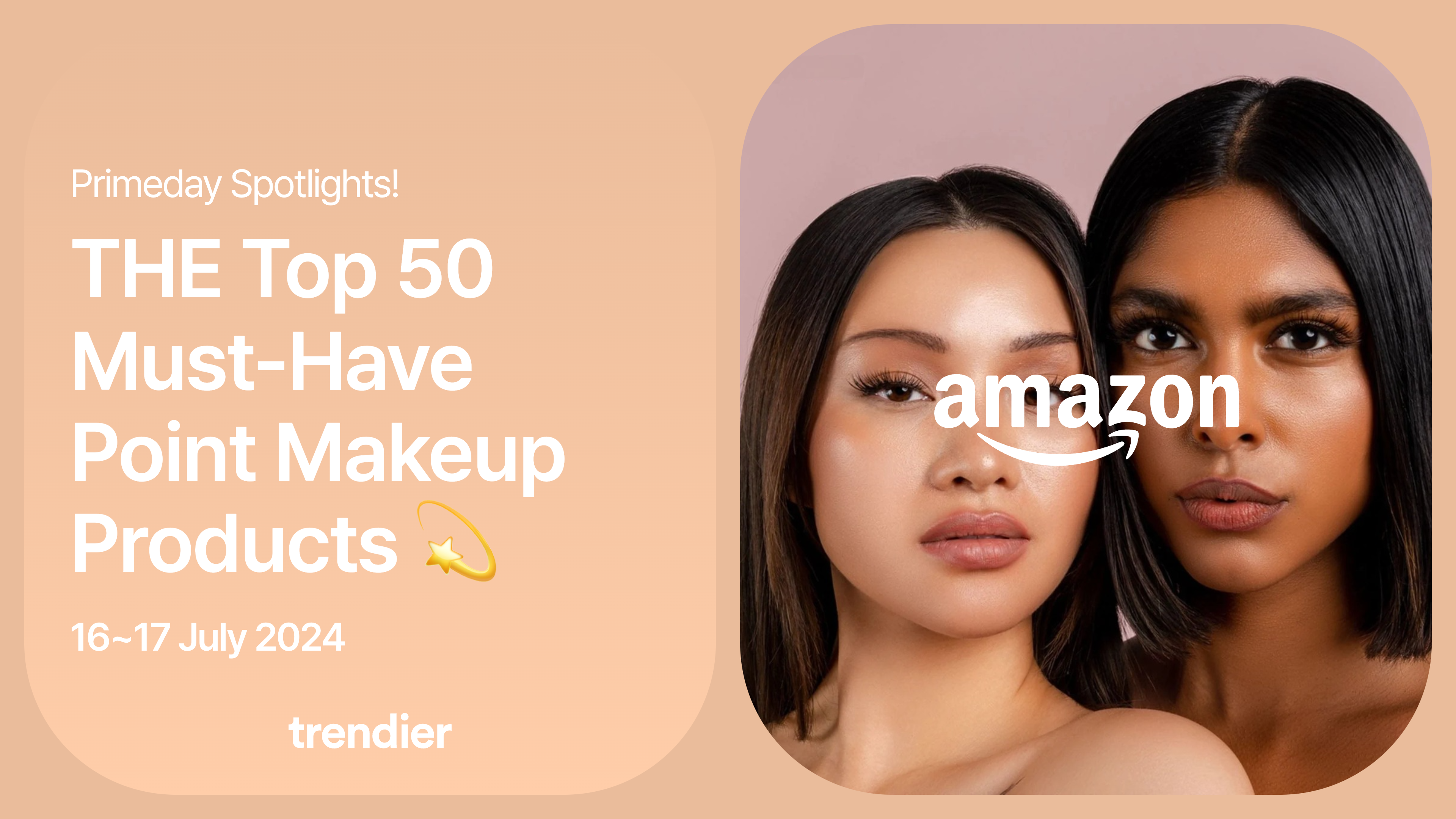 Amazon Primeday Spotlights: THE Top 50 Must-Have Point Makeup Products 💫