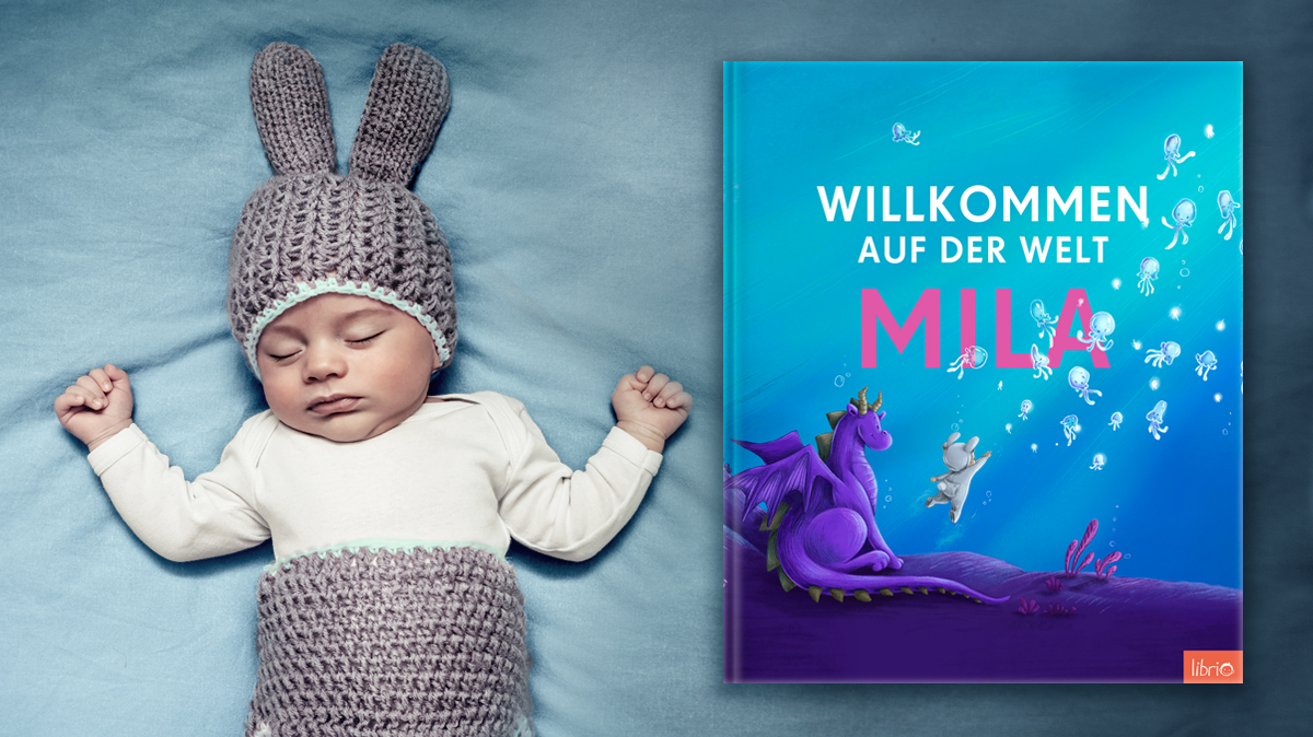 Willkommen Auf Der Welt Unser Personalisiertes Kinderbuch Zur Geburt Librio