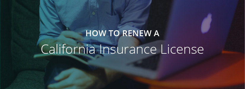 How to Renew a California Insurance License
