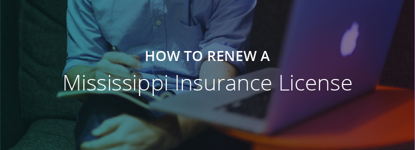 How to Renew a Mississippi Insurance License