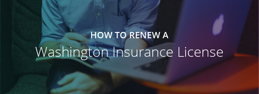 How to Renew a Washington Insurance License