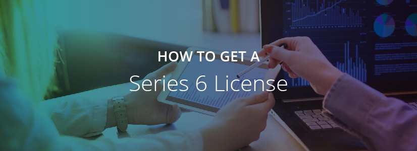 How to Get a Series 6 License