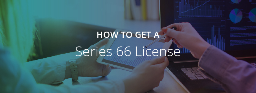 How to Get a Series-66 License