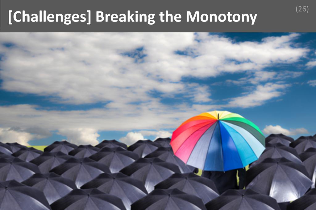 ### Breaking the Monotony Image