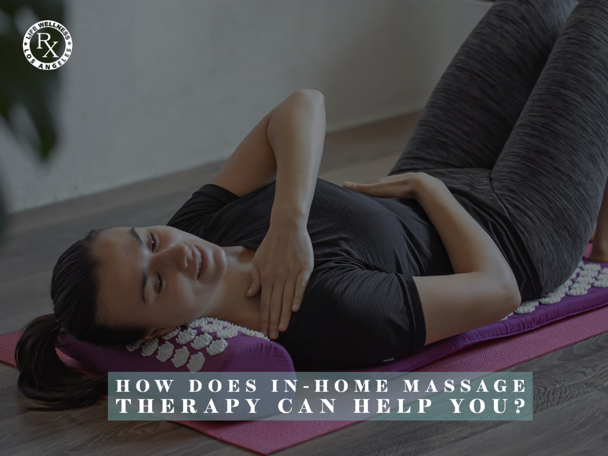 How Does In-Home Massage Therapy Can Help You - Massage Rx