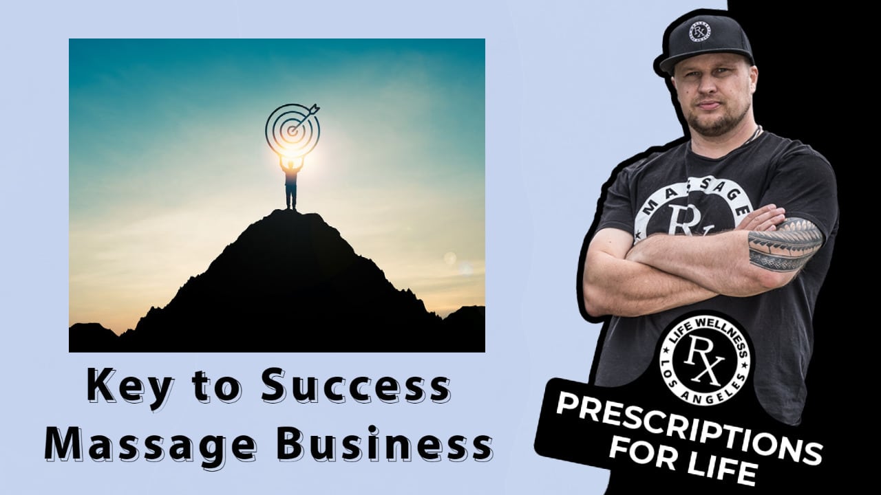 Key To Success In The Massage Therapy Business Massage Rx 