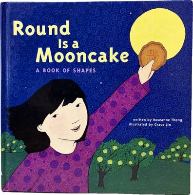 Round Is a Mooncake: A Book of Shapes