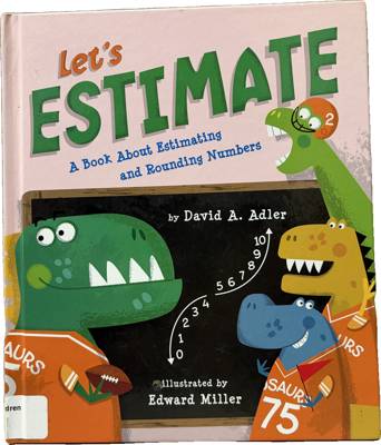 Let's Estimate: A Book About Estimating and Rounding Numbers