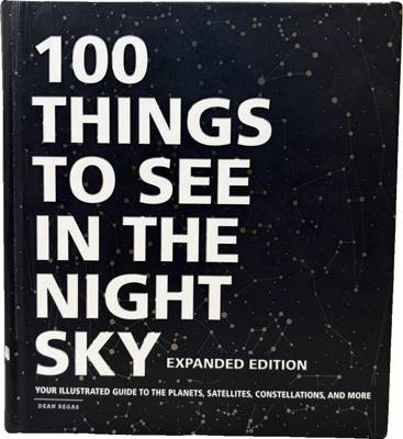 100 Things to See in the Night Sky: Expanded Edition