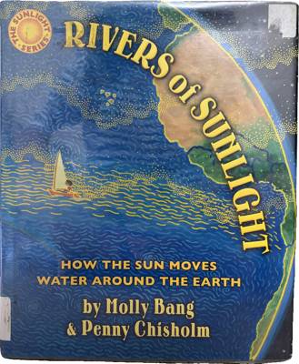Rivers of Sunlight: How the Sun Moves Water Around the Earth