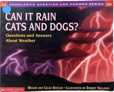 Can It Rain Cats and Dogs? Questions and Answers About Weather