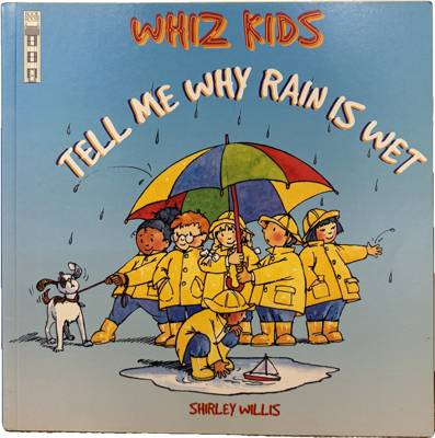 Whiz Kids: Tell Me Why Rain Is Wet