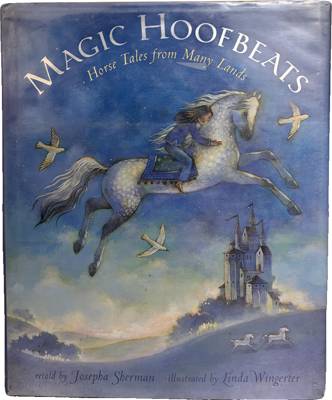 Magic Hoofbeats: Horse Tales from Many Lands