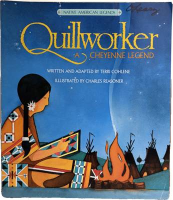 Quillworker: A Cheyenne Legend
