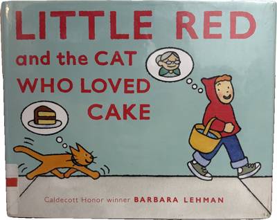 Little Red and the Cat Who Loved Cake